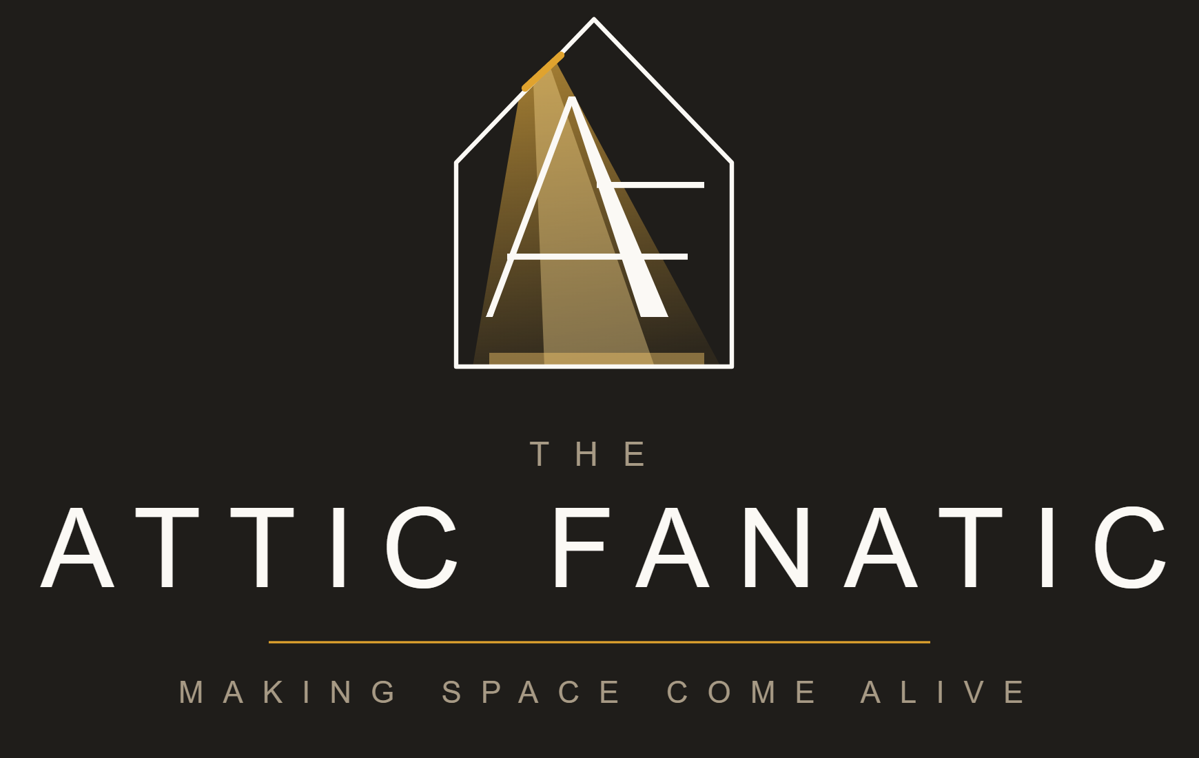 The Attic Fanatic. Making space come alive.